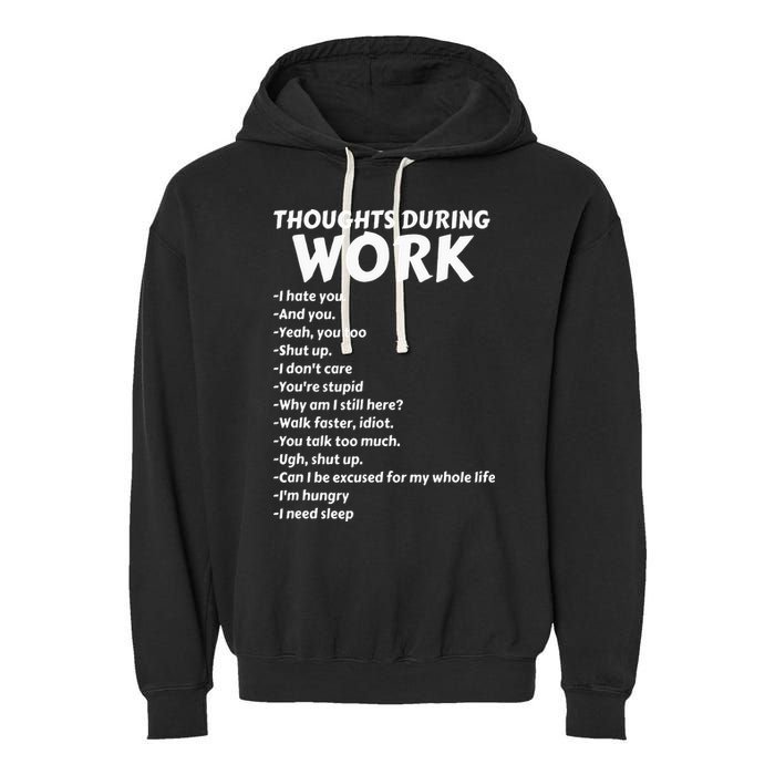 Thoughts During Work Funny Sarcastic Tee Hate Work Garment-Dyed Fleece Hoodie