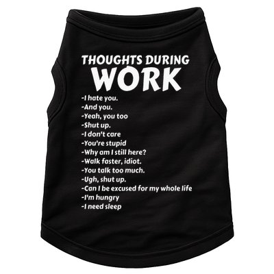 Thoughts During Work Funny Sarcastic Tee Hate Work Doggie Tank