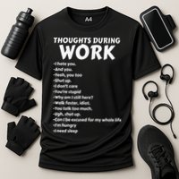 Thoughts During Work Funny Sarcastic Tee Hate Work Performance Shirt