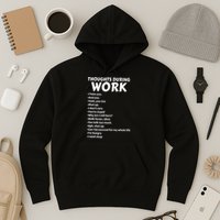 Thoughts During Work Funny Sarcastic Tee Hate Work Hoodie