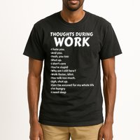 Thoughts During Work Funny Sarcastic Tee Hate Work Tall T-Shirt