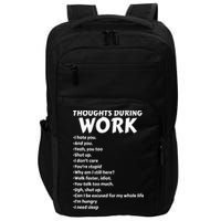 Thoughts During Work Funny Sarcastic Tee Hate Work Impact Tech Backpack
