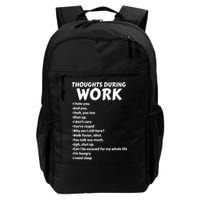 Thoughts During Work Funny Sarcastic Tee Hate Work Backpack