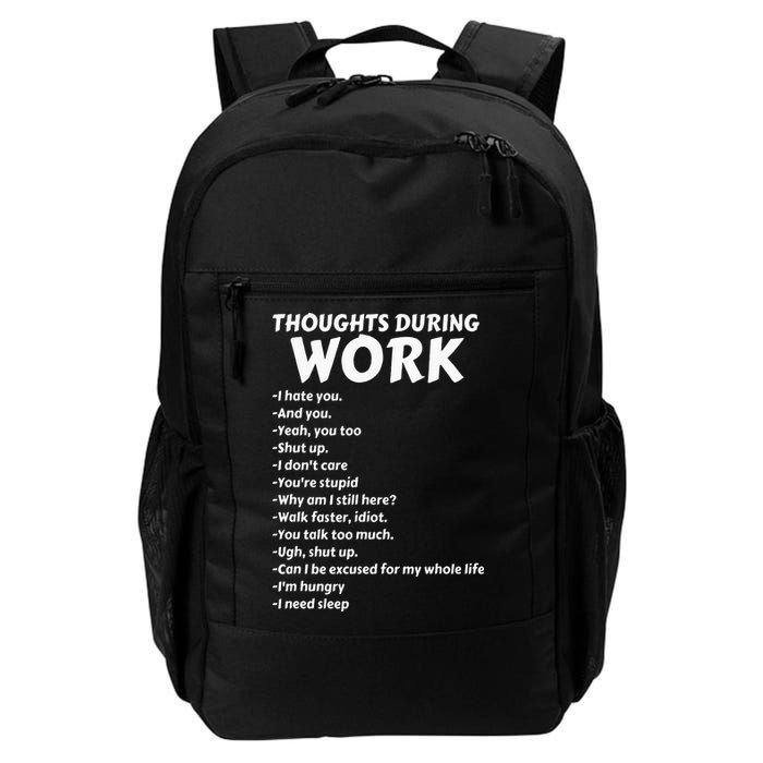 Thoughts During Work Funny Sarcastic Tee Hate Work Backpack