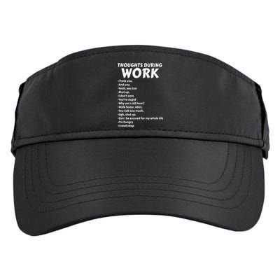 Thoughts During Work Funny Sarcastic Tee Hate Work Adult Drive Performance Visor