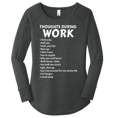 Thoughts During Work Funny Sarcastic Tee Hate Work Women's Perfect Tri Tunic Long Sleeve Shirt