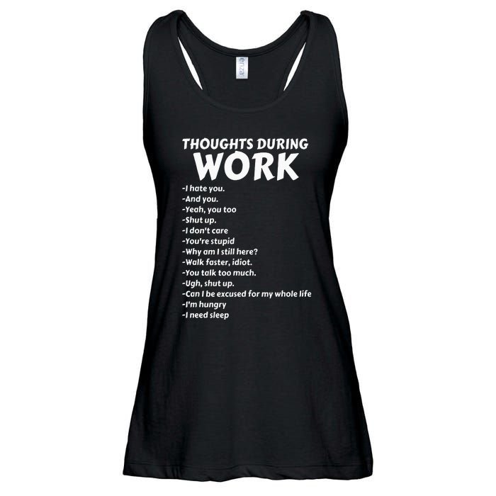 Thoughts During Work Funny Sarcastic Tee Hate Work Ladies Essential Flowy Tank