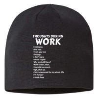 Thoughts During Work Funny Sarcastic Tee Hate Work Sustainable Beanie