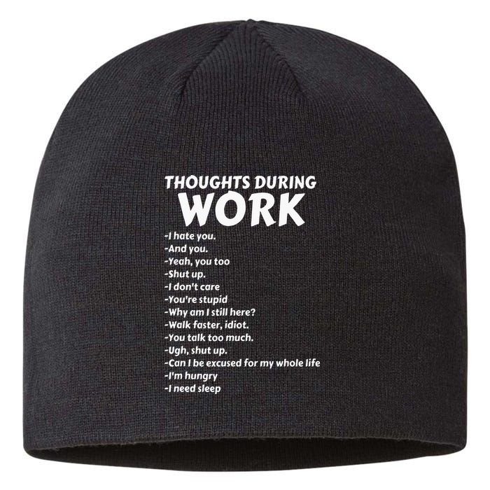 Thoughts During Work Funny Sarcastic Tee Hate Work Sustainable Beanie