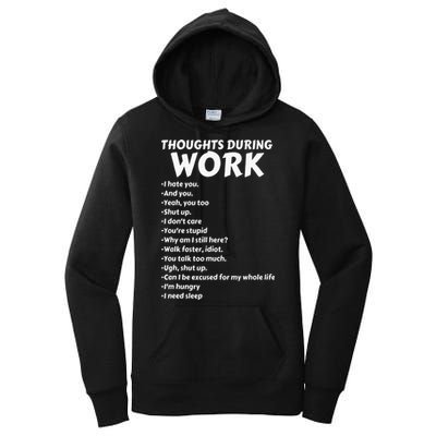 Thoughts During Work Funny Sarcastic Tee Hate Work Women's Pullover Hoodie