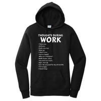 Thoughts During Work Funny Sarcastic Tee Hate Work Women's Pullover Hoodie