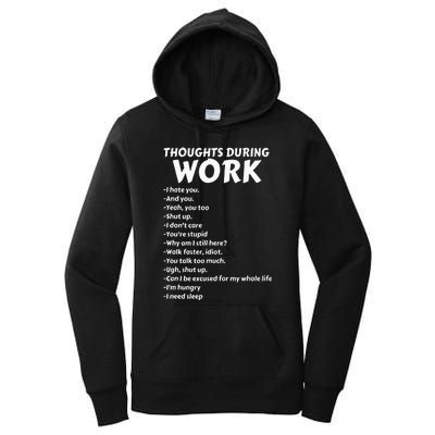 Thoughts During Work Funny Sarcastic Tee Hate Work Women's Pullover Hoodie