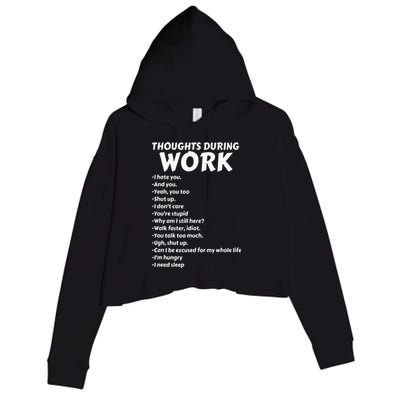 Thoughts During Work Funny Sarcastic Tee Hate Work Crop Fleece Hoodie