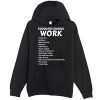 Thoughts During Work Funny Sarcastic Tee Hate Work Premium Pullover Hoodie