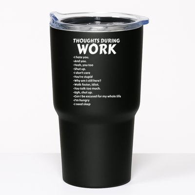 Thoughts During Work Funny Sarcastic Tee Hate Work Tumbler