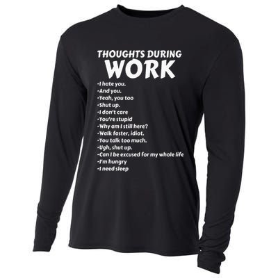 Thoughts During Work Funny Sarcastic Tee Hate Work Cooling Performance Long Sleeve Crew
