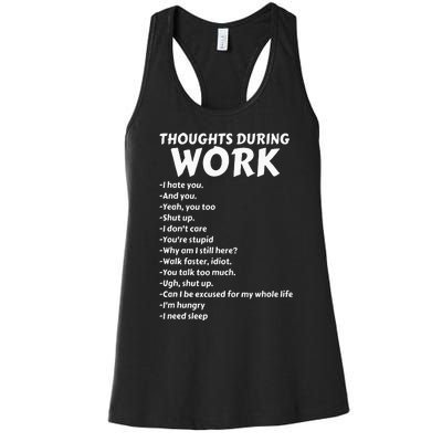 Thoughts During Work Funny Sarcastic Tee Hate Work Women's Racerback Tank