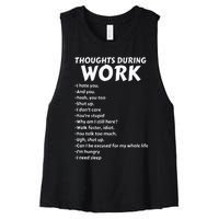 Thoughts During Work Funny Sarcastic Tee Hate Work Women's Racerback Cropped Tank