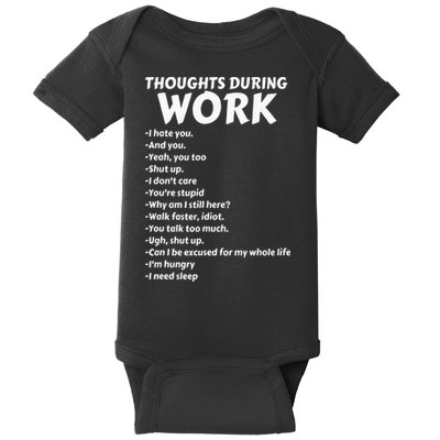 Thoughts During Work Funny Sarcastic Tee Hate Work Baby Bodysuit