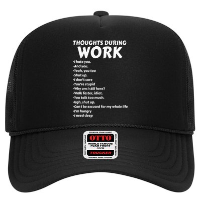 Thoughts During Work Funny Sarcastic Tee Hate Work Trucker Hat