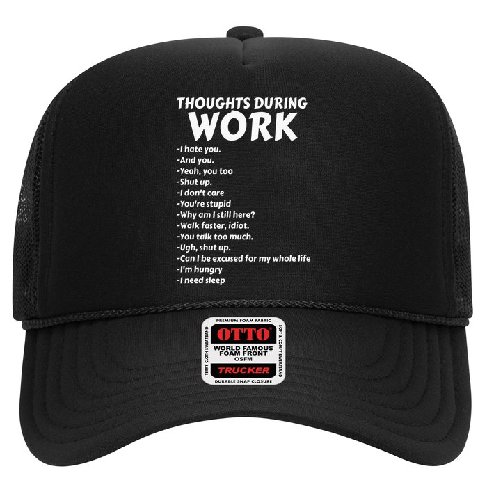 Thoughts During Work Funny Sarcastic Tee Hate Work Trucker Hat