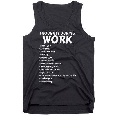 Thoughts During Work Funny Sarcastic Tee Hate Work Tank Top