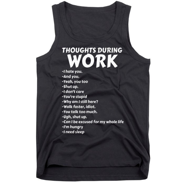Thoughts During Work Funny Sarcastic Tee Hate Work Tank Top