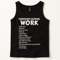 Thoughts During Work Funny Sarcastic Tee Hate Work Tank Top