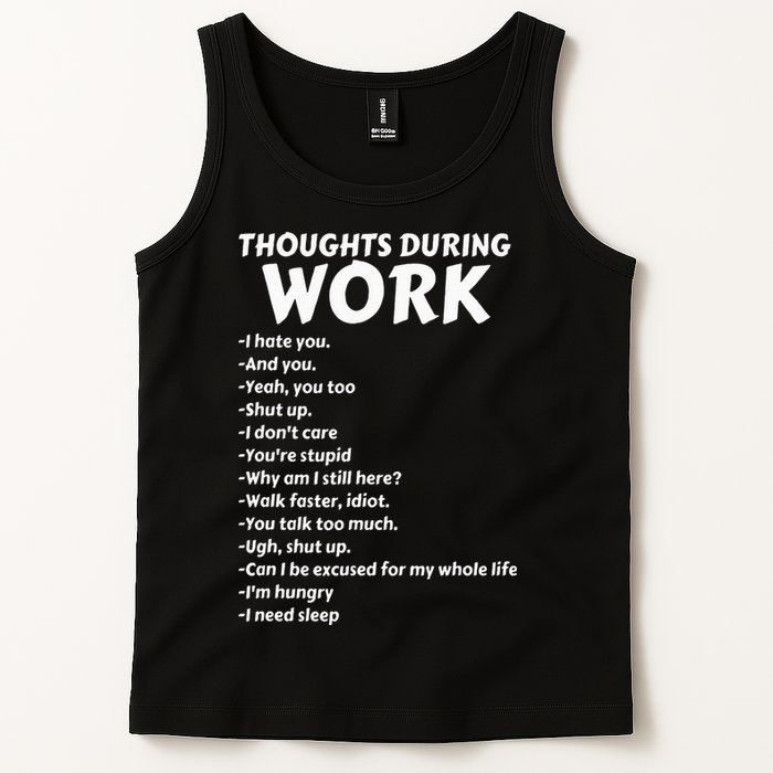 Thoughts During Work Funny Sarcastic Tee Hate Work Tank Top