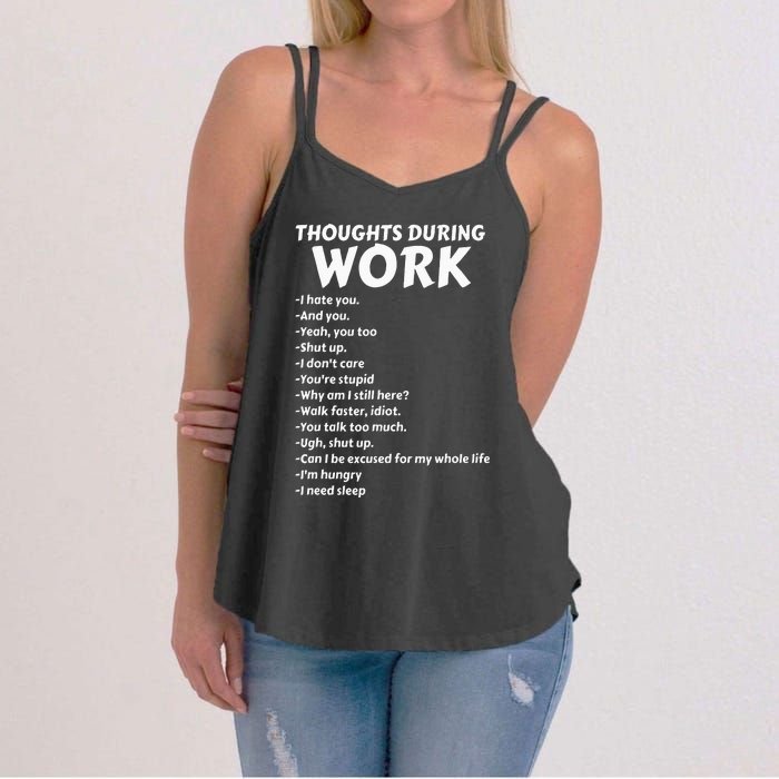 Thoughts During Work Funny Sarcastic Tee Hate Work Women's Strappy Tank