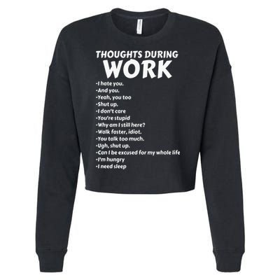 Thoughts During Work Funny Sarcastic Tee Hate Work Cropped Pullover Crew