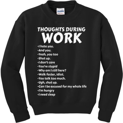 Thoughts During Work Funny Sarcastic Tee Hate Work Kids Sweatshirt