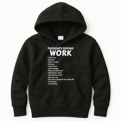 Thoughts During Work Funny Sarcastic Tee Hate Work Kids Hoodie
