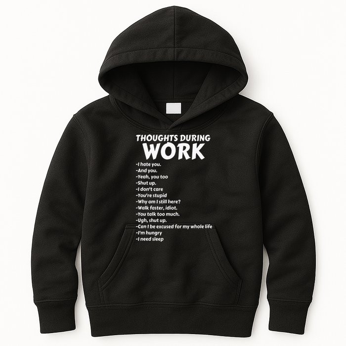 Thoughts During Work Funny Sarcastic Tee Hate Work Kids Hoodie