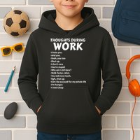Thoughts During Work Funny Sarcastic Tee Hate Work Kids Hoodie