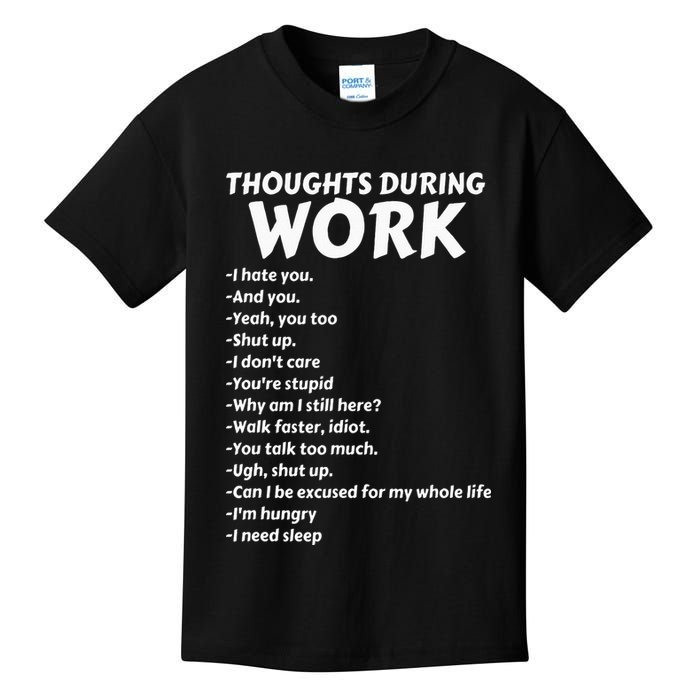 Thoughts During Work Funny Sarcastic Tee Hate Work Kids T-Shirt