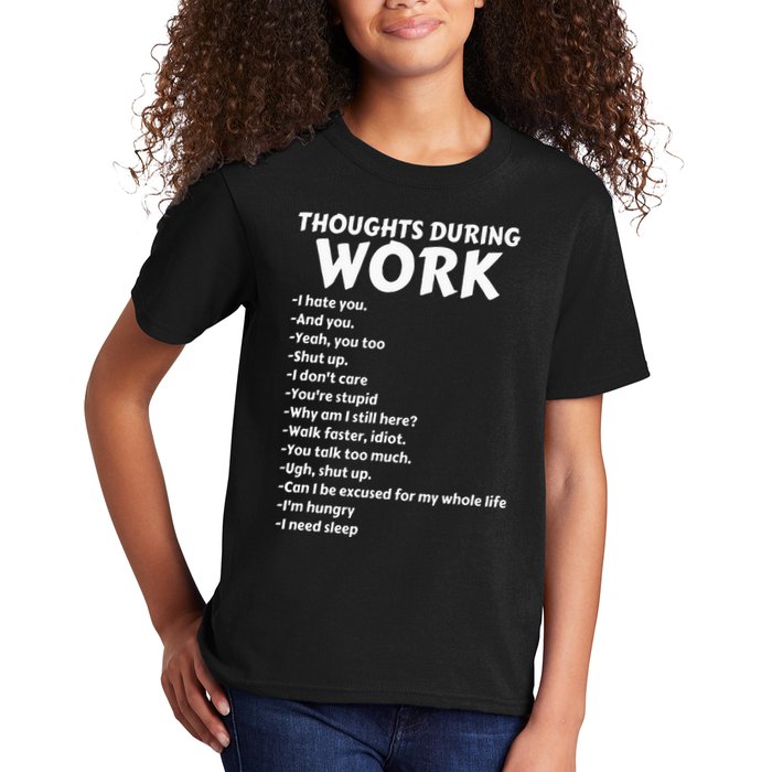 Thoughts During Work Funny Sarcastic Tee Hate Work Kids T-Shirt