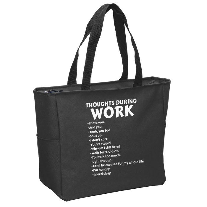 Thoughts During Work Funny Sarcastic Tee Hate Work Zip Tote Bag