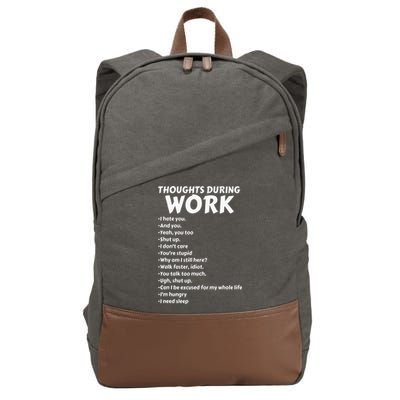Thoughts During Work Funny Sarcastic Tee Hate Work Cotton Canvas Backpack