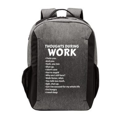 Thoughts During Work Funny Sarcastic Tee Hate Work Vector Backpack