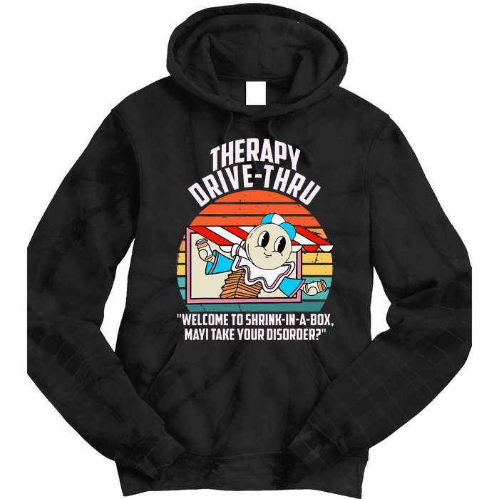 Therapy Drivethru Welcome To Shrink In A Box Apparel Tie Dye Hoodie