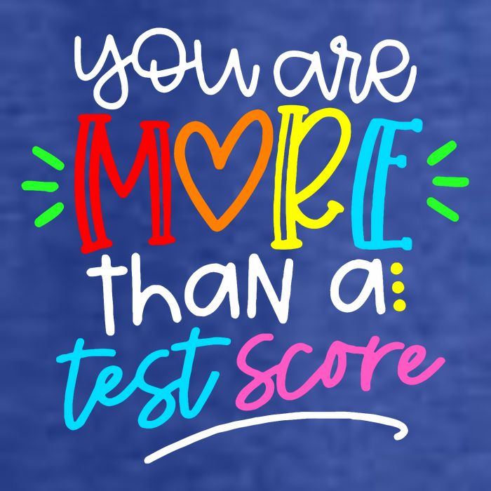 Test Day You Are More Than A Test Score T-Shirt