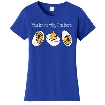 Thanksgiving Dinner You Know Why Im Here Deviled Egg Women's T-Shirt