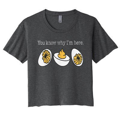 Thanksgiving Dinner You Know Why Im Here Deviled Egg Women's Crop Top Tee