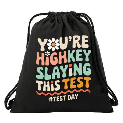 Test Day You're Highkey Slaying This Test Teacher  Drawstring Bag