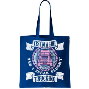 Truck Driver Yes I'm A Girl Cool Gift Funny Trucking Trucker Girl Great Gift Tote Bag