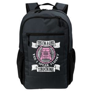 Truck Driver Yes I'm A Girl Cool Gift Funny Trucking Trucker Girl Great Gift Daily Commute Backpack