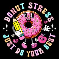 Test Day You Got This Testing Donut Stress Just Do Your Best Flat Bill Trucker Hat