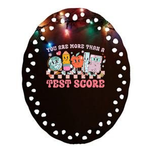 Testing Day You Are More Than A Test Score Ceramic Oval Ornament