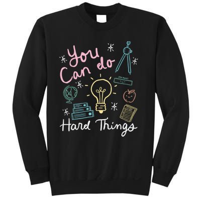 Testing Day You Can Do Hard Things Teacher State Testing  Sweatshirt